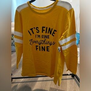 Never worn Old Navy “It’s fine, I’m fine, everything’s fine” long sleeve shirt